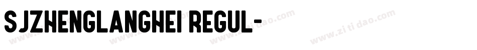 sjzhenglanghei regul字体转换